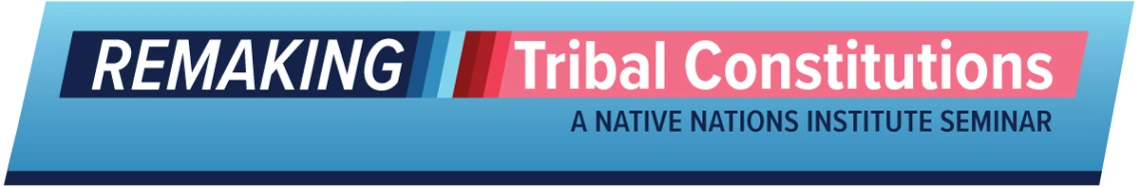Remaking-Tribal-Constitutions Seminar